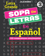 SOPA De LETRAS En Espaol; Vol. 3: 100 rompecabezas emocionantes