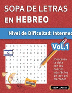 Sopa de Letras En Hebreo - Nivel de Dificultad: Medio - Vol.1 - Delta Classics - Descansa La Vista Con Los Puzzles Ms Fciles de Leer del Mercado!