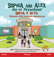 Sophia and Alex Go to Preschool: Sofia e Alex Vanno alla scuola materna