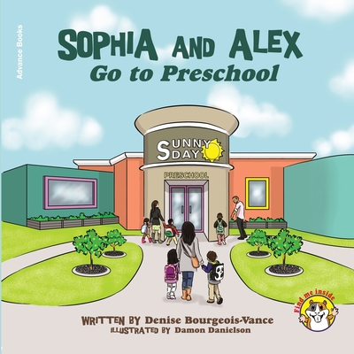 Sophia and Alex Go to Preschool - Bourgeois-Vance, Denise