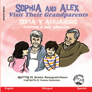 Sophia and Alex Visit their Grandparents: Sof?a y Alejandro visitan a sus abuelos