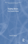 Sophia Robot: Post Human Being