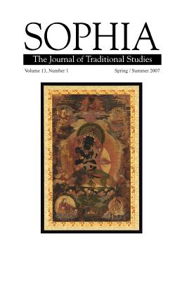 Sophia Volume 13, No. 1 - Dalai Lama, and Nasr, Seyyed Hossein, PH.D., and Smith, Wolfgang, Dr.