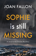 Sophie is Still Missing: A Jacaranda Dunne Mystery Book 1