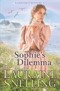 Sophie's Dilemma - Snelling, Lauraine