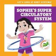 Sophie's Super Circulatory System