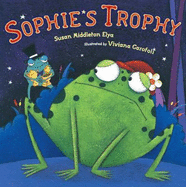 Sophie's Trophy - Elya, Susan Middleton