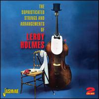 Sophisticated String Arrangements - Leroy Holmes