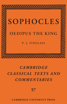 Sophocles: Oedipus the King - Finglass, P J (Translated by)
