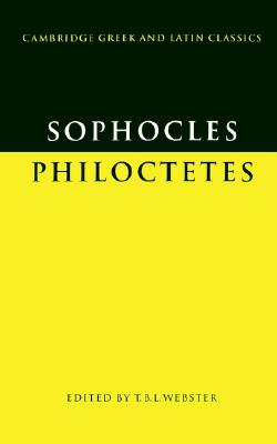 Sophocles: Philoctetes - Sophocles, and Webster, T. B. L. (Editor)