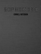 Sophomore Cornell Notebook: Cornell Notes Template Note Taking System For Sophomore Second Year College High School University Student, Undergrads Gift (Large Size 8.5 x 11 & 150 Pages)