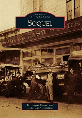 Soquel - Soquel Pioneer and Historical Association