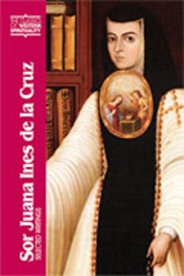 Sor Juana Ins de la Cruz: Selected Writings - Rappaport, Pamela Kirk (Translated by)