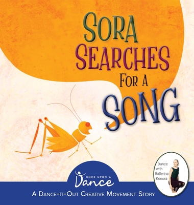 Sora Searches for a Song: Little Cricket's Imagination Journey - A Dance, Once Upon, and Herbert, Christine