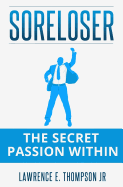 Soreloser: The Secret Passion Within
