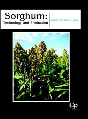 Sorghum: Technology and Production - Severino, Valeria (Editor)