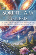 Sorinthara: Genesis: A Spiritual Reimagining of Genesis with Prompts for Meditation