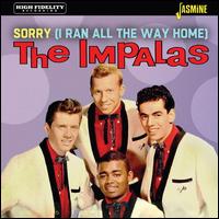 Sorry (I Ran All the Way Home) - The Impalas