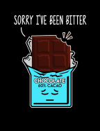 Sorry I've Been Bitter: Funny Quotes and Pun Themed College Ruled Composition Notebook