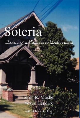 Soteria - Fort, Loren R Mosher Voyce Hendrix, and Mosher, Loren R, M.D.