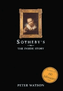 Sotheby's:: The Inside Story - Watson, Peter