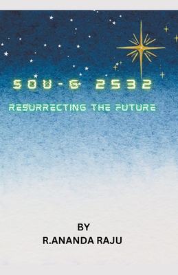 Sou-G 2532: Resurrecting the Future - Raju, Ananda