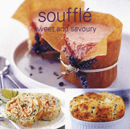 Souffle: Sweet and Savoury