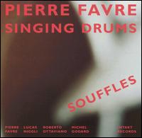 Souffles - Pierre Favre Singing Drums