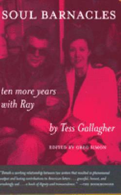 Soul Barnacles: Ten More Years with Ray - Gallagher, and Simon, Greg (Editor)