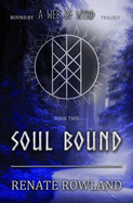 Soul Bound: Bound by A Web Of Wyrd Trilogy
