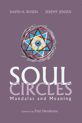 Soul Circles - Rosen, David H, and Jensen, Jeremy, and Henderson, Patti (Foreword by)