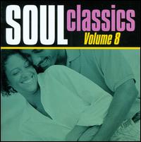 Soul Classics, Vol. 8 [Collectables] - Various Artists