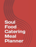 Soul Food Catering Meal Planner