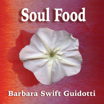 Soul Food - Guidotti, Barbara Swift
