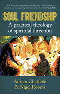 Soul Friendship: A practical theology of spiritual direction