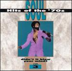 Soul Hits of the 70s: Didn't It Blow Your Mind!, Vol. 3 - Various Artists