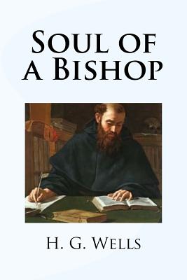 Soul of a Bishop - Wells, H G