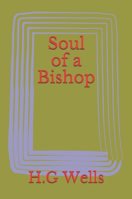 Soul of a Bishop - Wells, H G