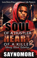 Soul of a Hustler, Heart of a Killer 3
