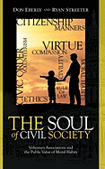Soul of Civil Society: Voluntary Associations and the Public Value of Moral Habits
