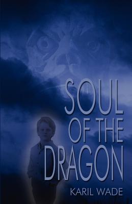 Soul of the Dragon - Wade, Karil