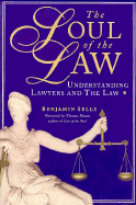 Soul of the Law: Understanding the Psychology of Lawyers and the Law - Sells, Benjamin