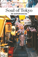 Soul of Tokyo: Gu?a de Las 30 Mejores Experiencias