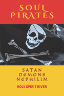 Soul Pirates: Satan Demons Nephilim