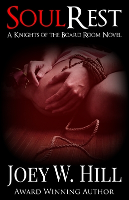 Soul Rest: A Knights of the Board Room Standalone - Hill, Joey W