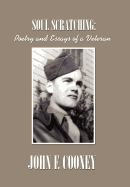 Soul Scratching: Poetry and Essays of a Veteran