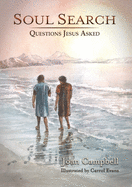 Soul Search: Questions Jesus Asked