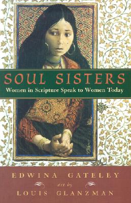Soul Sisters: Women in Scripture Speak to Women Today - Gateley, Edwina