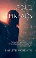 Soul Threads: Weaving Metaphysical Psychology and Identity Development