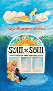 Soul to Soul: Tiny Stories of Hope and Resilience
